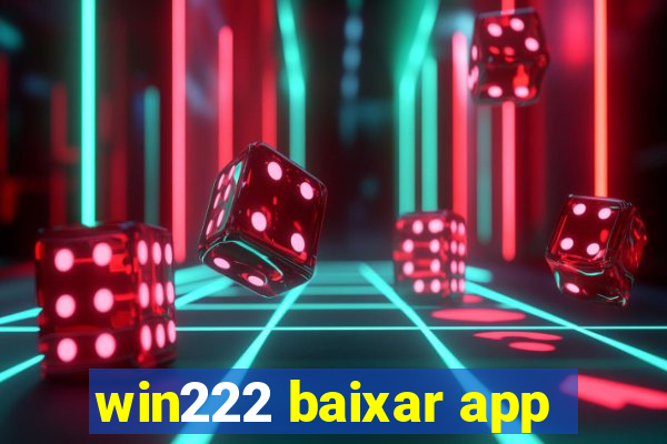 win222 baixar app